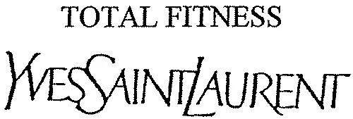 TOTAL FITNESS YVES SAINT LAURENT