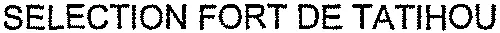 SELECTION FORT DE TATIHOU