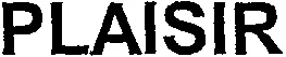 PLAISIR