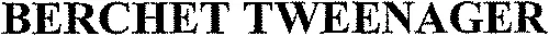 BERCHET TWEENAGER