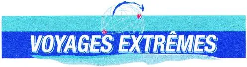VOYAGES EXTREMES
