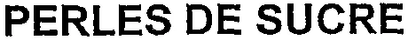 PERLES DE SUCRE