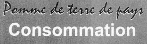 POMME DE TERRE DE PAYS CONSOMMATION