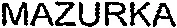 MAZURKA