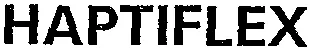 HAPTIFLEX