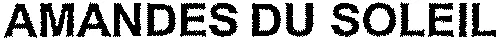 AMANDES DU SOLEIL