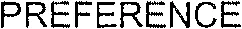 PREFERENCE