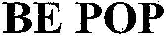 BE POP