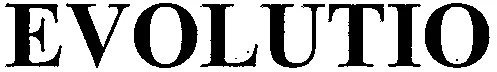 EVOLUTIO