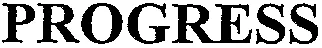 PROGRESS
