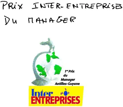 PRIX INTER-ENTREPRISES DU MANAGER 1ER PRIX DU MANAGER ANTILLES-GUYANNE INTER ENTREPRISES