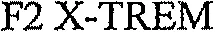 F2 X-TREM