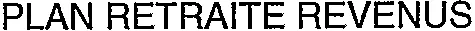 PLAN RETRAITE REVENUS