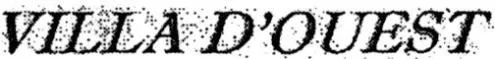 VILLA D'OUEST