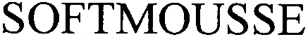 SOFTMOUSSE