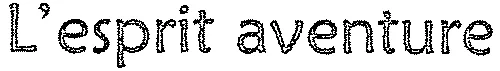 L'esprit aventure