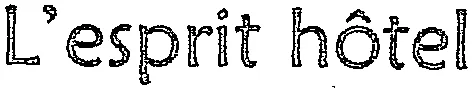 L'esprit hôtel