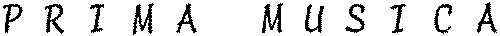 PRIMA MUSICA