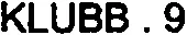 KLUBB.9