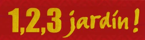 1, 2, 3 jardin!