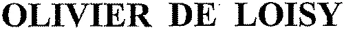 OLIVIER DE LOISY