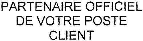 PARTENAIRE OFFICIEL DE VOTRE POSTE CLIENT