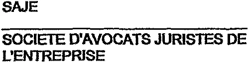 SAJE SOCIETE D'AVOCATS JURISTES DE L'ENTREPRISE