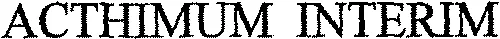 ACTHIMUM INTERIM