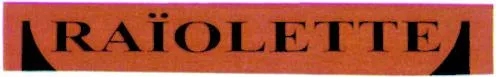RAÏOLETTE