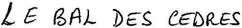 LE BAL DES CEDRES