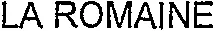 LA ROMAINE