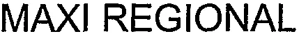 MAXI REGIONAL