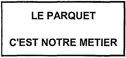 LE PARQUET C'EST NOTRE METIER