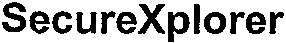 SecureXplorer