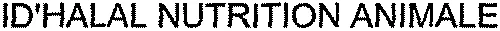ID'HALAL NUTRITION ANIMALE