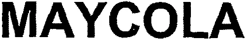 MAYCOLA