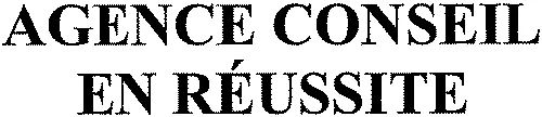 AGENCE CONSEIL EN RÉUSSITE