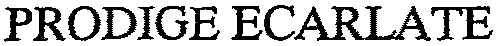 PRODIGE ECARLATE