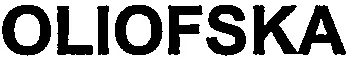 OLIOFSKA