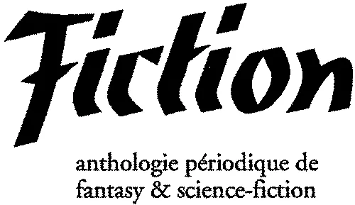 FICTION ANTHOLOGIE PERIODIQUE DE FANTASY & SCIENCE-FICTION