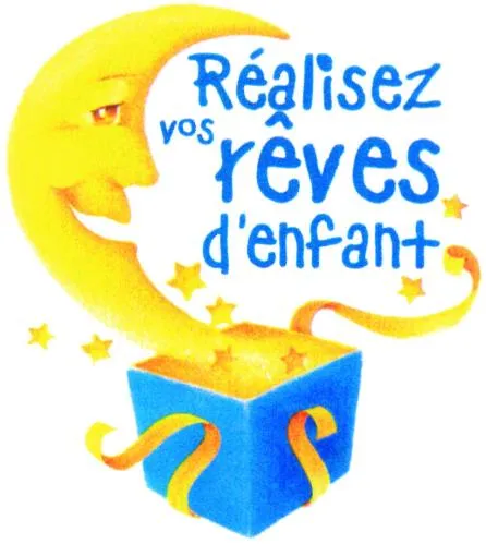 REALISEZ VOS REVES D'ENFANT