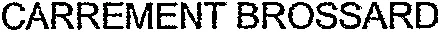 CARREMENT BROSSARD