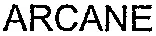 ARCANE