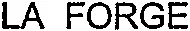 LA FORGE