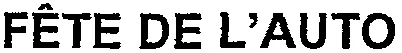 FÊTE DE L'AUTO