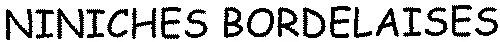 NINICHES BORDELAISES