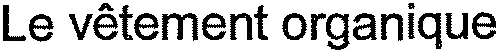 Le vêtement organique