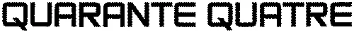 QUARANTE QUATRE