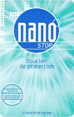 NANO STOP BOUCLIER de PROTECTION issu de la nanotechnologie le futur est déjà entre vos mains
