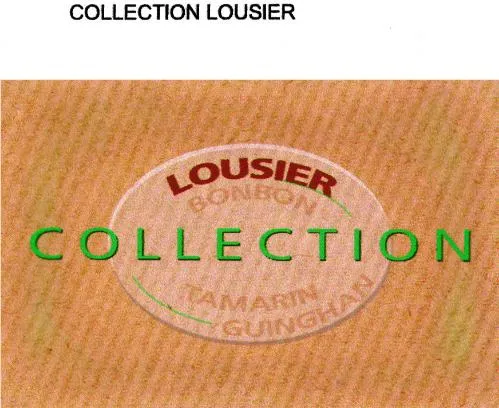 COLLECTION LOUSIER BONBON TAMARIN GUINGHAN